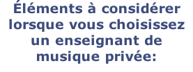 Éléments à considérer lorsque vous choisissez un enseignant de musique privée: